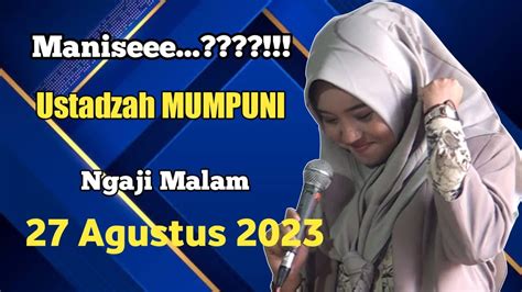 TERBARU 26 AGUSTUS 2023 NGAJI MALAM BERSAMA USTADZAH MUMPUNI Ceramah