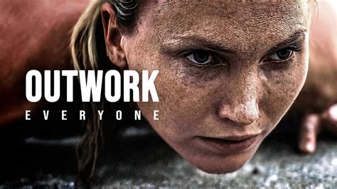 Outwork Everyone Motivational Video Youtube