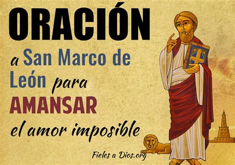 Oración a San Marcos de León para Amansar el Amor Imposible Fieles a Dios