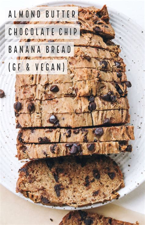 Almond Butter Chocolate Chip Banana Bread Vegan And Gf Banana Bread Gf Gluten Free Banana Bread