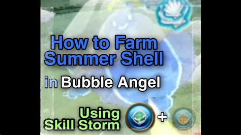 How To Farming Summer Shell In Bubble Angel Using MD Storm Easily