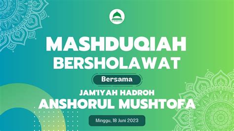 Live Streaming Al Mashduqiah Bersholawat Dalam Rangka Penutupan