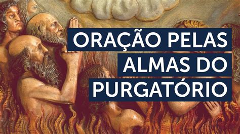 Oração pelas Almas do Purgatório YouTube