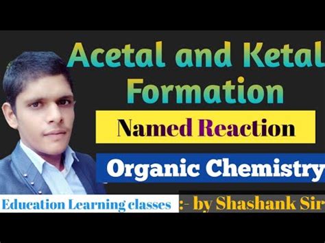 Acetal And Ketal Formation Via Hemiacetal And Hemiketal Compounds