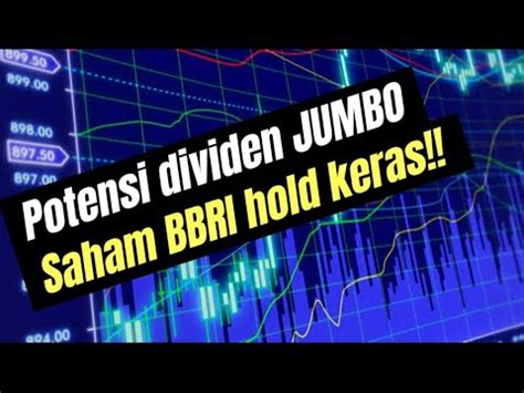 Potensi Dividen Jumbo Saham BBRI Hold Keras YouTube