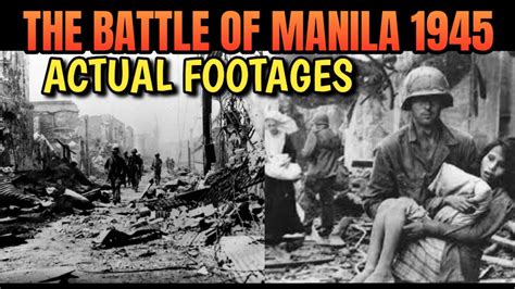 The Battle Of Manila Rare Video Footages Documentary Youtube