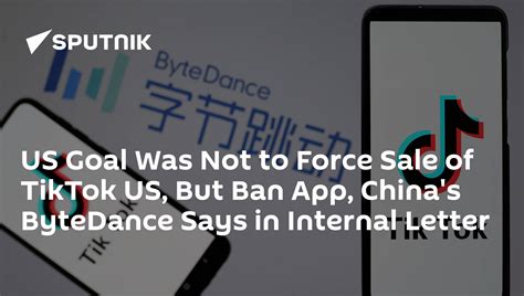 Us Goal Was Not To Force Sale Of Tiktok Us But Ban App Chinas