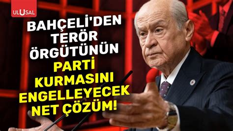 MHP Lideri Devlet Bahçeli den DEM Parti çıkışı ULUSAL HABER YouTube