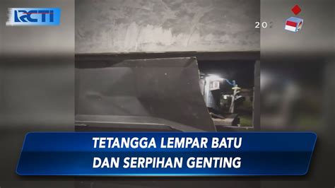 Tetangga Teror Lempar Batu Dan Genting Di Sidoarjo SIS 15 01 YouTube