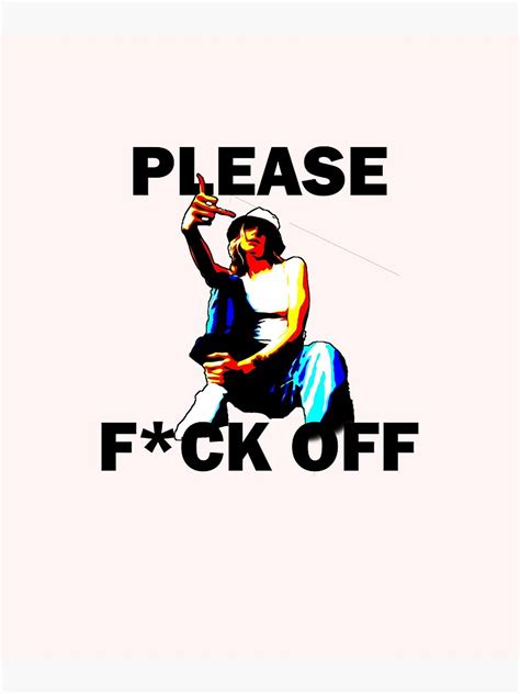 Please Fuck Off Poster For Sale By Sayuritenshi Redbubble