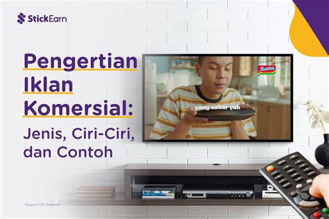 Iklan Komersial Pengertian Ciri Tujuan Contoh Lengkap