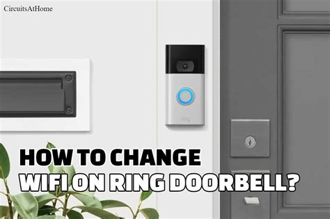 How To Change WiFi On Ring Doorbell Easy And Quick Circuits At Home