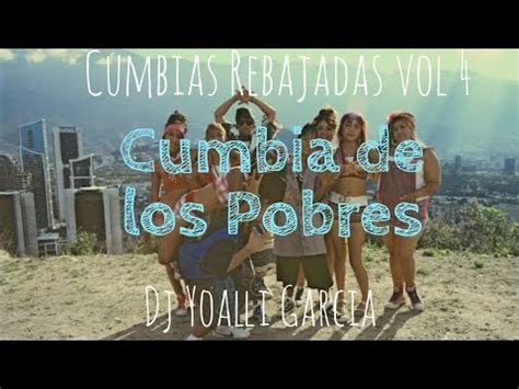 Cumbia De Los Pobres Rebajada Cumbias Rebajadas Slowed Joe