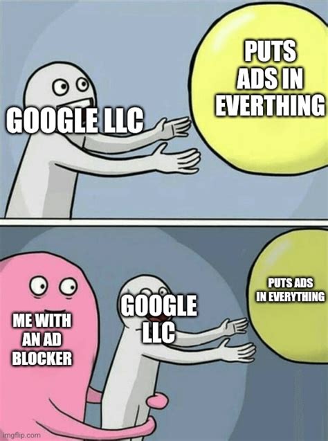 Ad Blocker Meme Imgflip