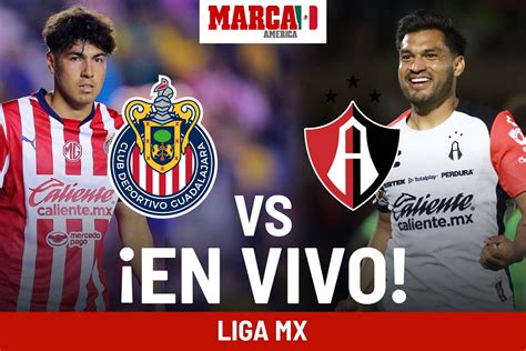 Liga Mx Chivas Vs Atlas En Vivo Online Cl Sico Tapat O Hoy