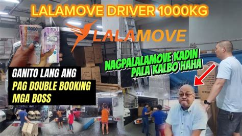 Lalamove Driver 1000kg Ganito Lang Ang Pagdouble Booking Mga Boss Haha