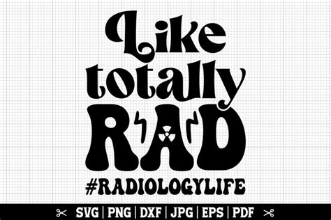 Like Totally Rad Svg Radiology Life Svg