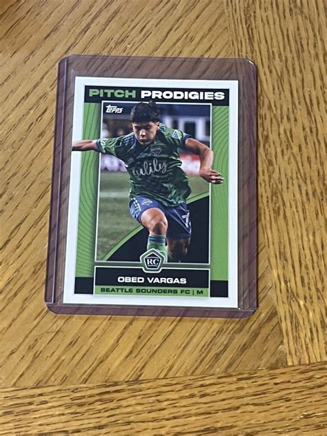 Topps Mls Pitch Prodigies Obed Vargas Seattle Sounders Fc Rc Ebay