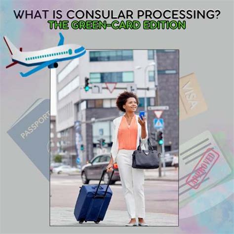 What Is Consular Processing The Green Card Edition Guide