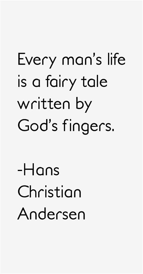 Hans Christian Andersen Quotes & Sayings