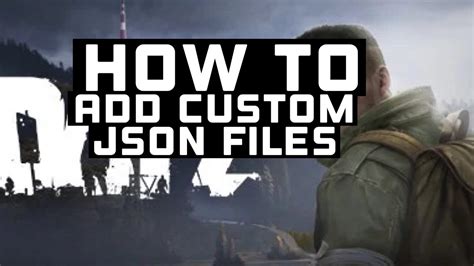 How To Add Custom Json Files Inside Your Server Dayz Console Modding