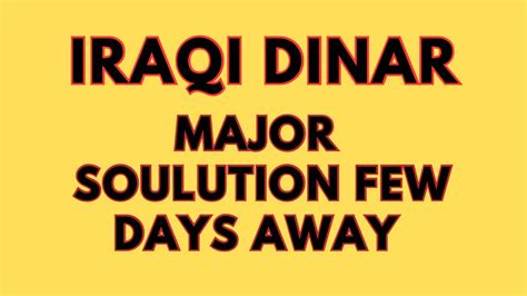 Iraqi Dinar Cbi Meeting Dinar Major Changes Few Days Away Dinar