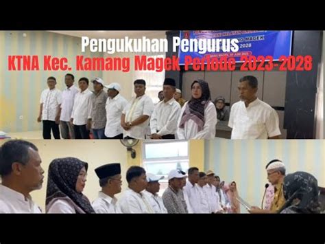 Pengukuhan Pengurus Ktna Kec Kamang Magek Periode