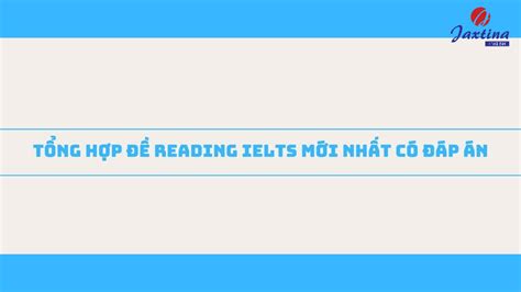 T Ng H P Reading Ielts Luy N Thi Hi U Qu T I Nh