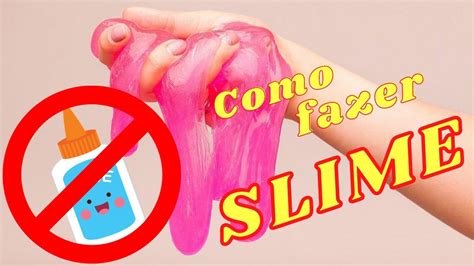 Como Fazer Slime Sem Cola Youtube