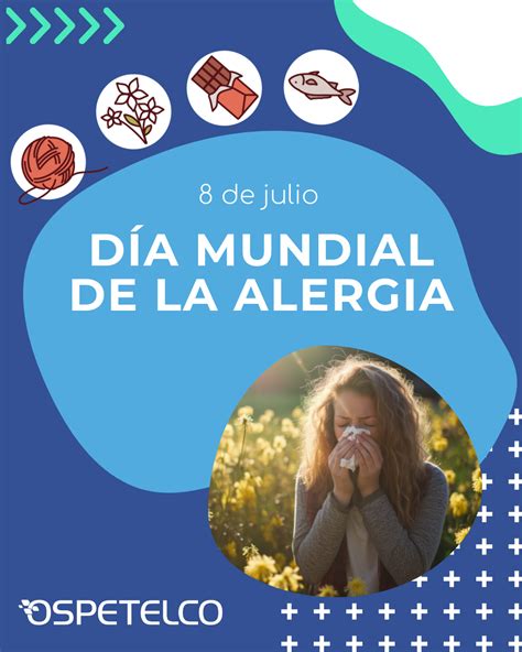 Día Mundial De La Alergia 8 De Julio Obra Social Del Personal De