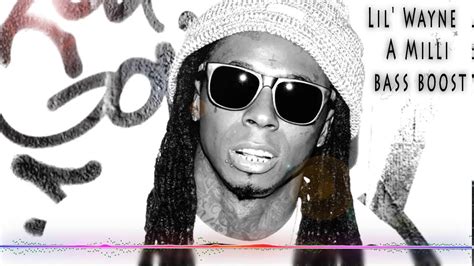 Lil Wayne A Milli Bass Boost YouTube