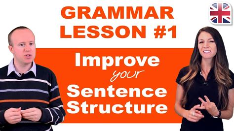 Grammar Lesson 1 Tips To Improve Your Sentence Structure Youtube