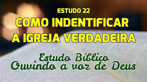 Estudo BÍblico Ouvindo A Voz De Deus Estudo 22 Como Identificar A