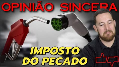 IMPOSTO DO PECADO Carro ELÉTRICO vai pagar MAIS imposto por ser