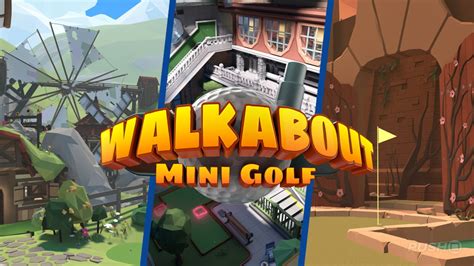 Game Of The Fore Ver Walkabout Mini Golf Targets PSVR2 On 11th May