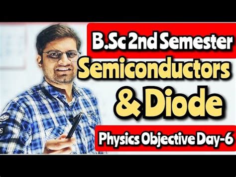 B Sc 2nd Semester Physics Objective Questions Semiconductors Diode Day