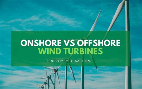 Onshore vs Offshore Wind Turbines