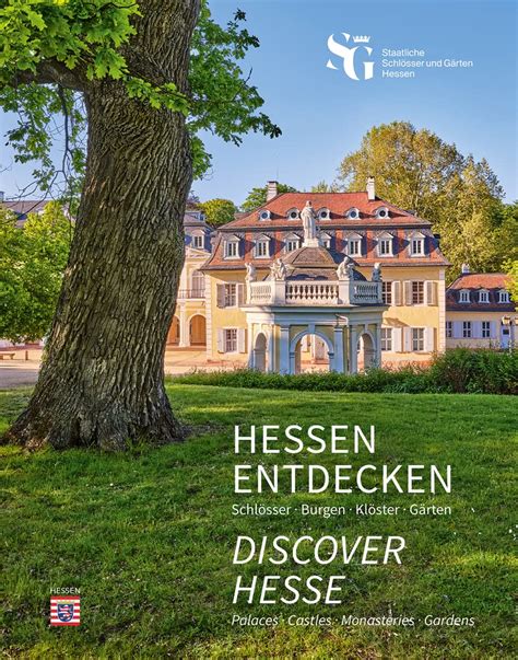 Hessen entdecken Schlösser Burgen Klöster Gärten Discover Hesse