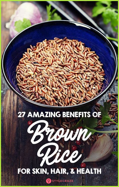 27 Amazing Benefits Of Brown Rice For Skin Hair And Health Brown