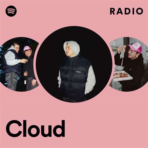 Cloud Radio Playlist By Spotify Spotify