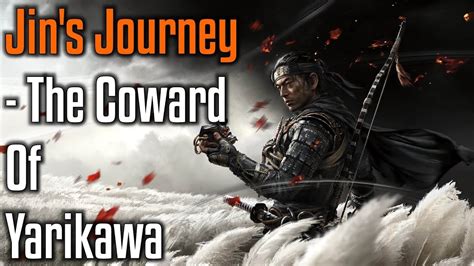 Ghost Of Tsushima The Coward Of Yarikawa Jin S Journey Youtube