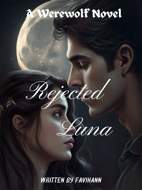 How To Read Rejected Luna Novel Completed Step By Step Btmbeta