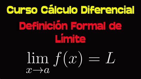 Definición Formal de Límite Demostraciones por Epsilon Delta Curso de