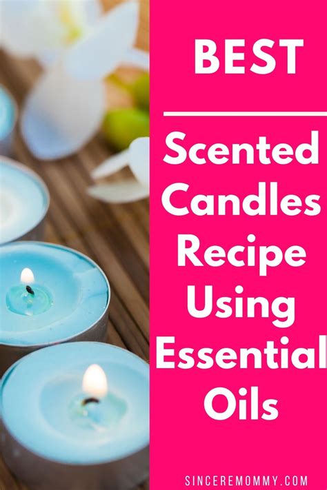 Best Scented Homemade Candles Recipe Using Essential Oils Artofit