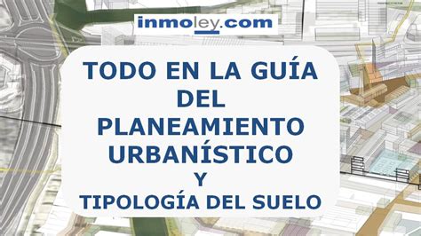 Gu A Pr Ctica Inmoley Del Planeamiento Urban Stico Y Tipolog A Del