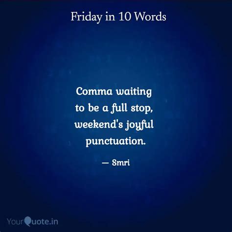 Comma Waiting To Be A Fu Quotes Writings By Smriti Pradhan