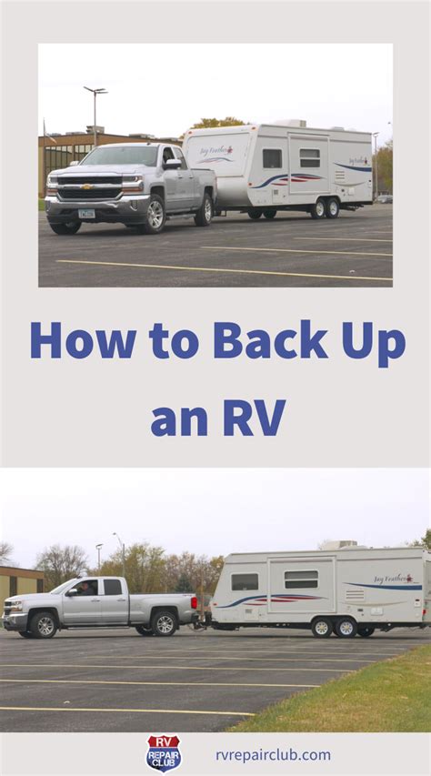 Travel Trailer Driving Tips How To Back Up An Rv Travel Trailer Rv