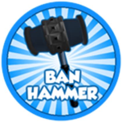 Ban Hammer - Roblox