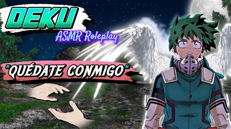 Deku Y T Qu Date Conmigo Asmr Roleplay Youtube