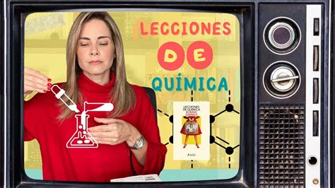 LECCIONES DE QUÍMICA RESEÑA ELdV YouTube